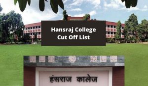 Hansraj College Last Year Cut Off at www.hansrajcollege.ac.in