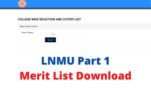 LNMU First Merit List (www.lnmu.ac.in) Part 1 Admission 1st, 2nd, 3rd Cut Off list