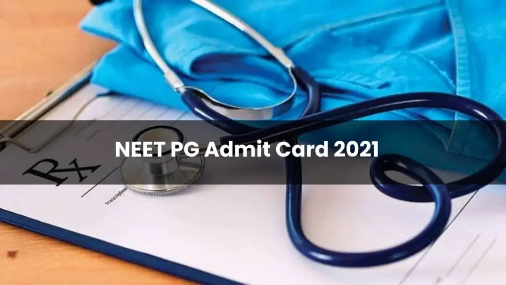 NEET PG Admit Card 2021