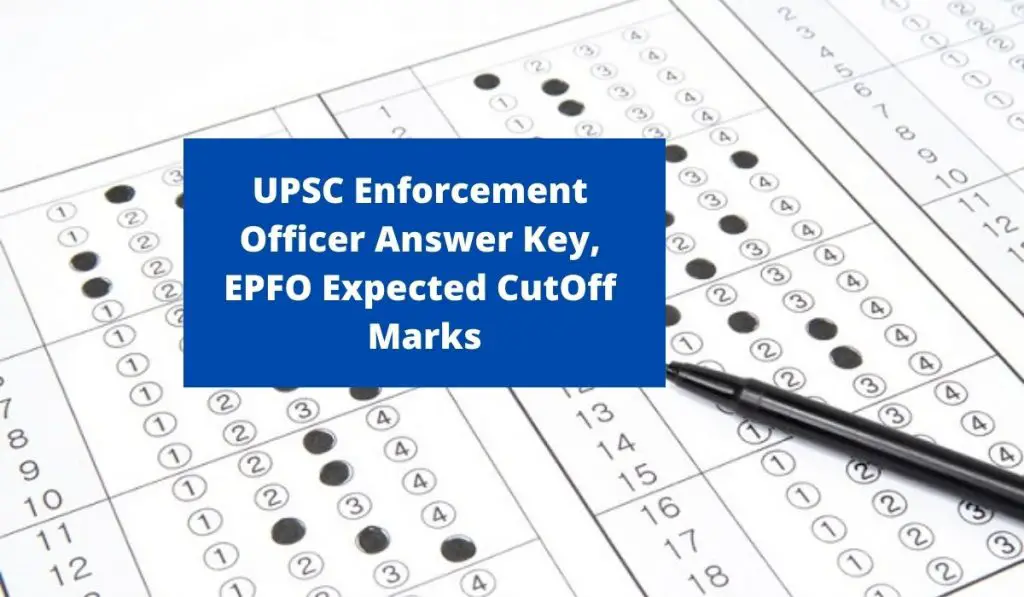 UPSC Enforcement Officer Answer Key 2021 www.upsc.gov.in EPFO Expected Cut Off Marks