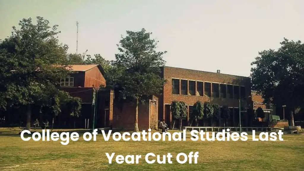 College of Vocational Studies Last Year Cut Off