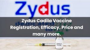Zydus Cadila Vaccine Registration, Efficacy, Price, Side Effects, Dose Gap, Zycov D Vaccine Latest News