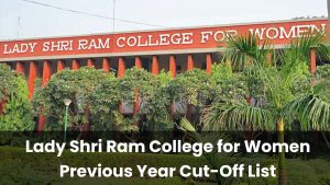 Lady Shri Ram College for Women Previous Year CutOff List
