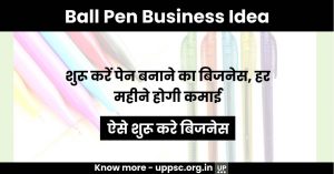 Ball Pen Business Idea