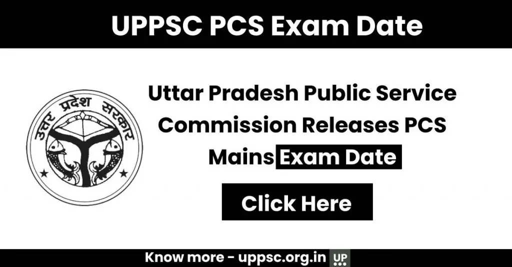 UPPSC PCS Mains Exam Date