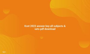 KCET 2022 Answer Key PDF Download