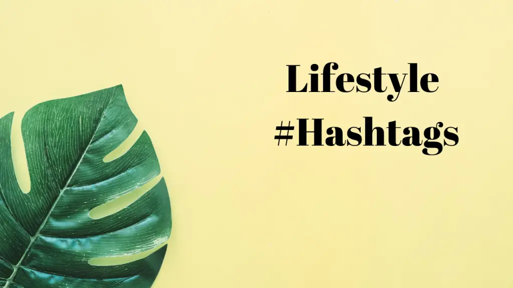 Instagram Hashtags For Lifestyle