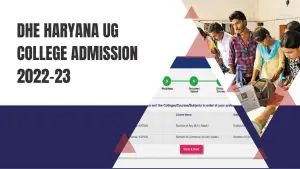 DHE Haryana UG College Admission 2022-23 Online Form at dheadmissions.nic.in B.A, B.Sc, and B.Com Application Dates