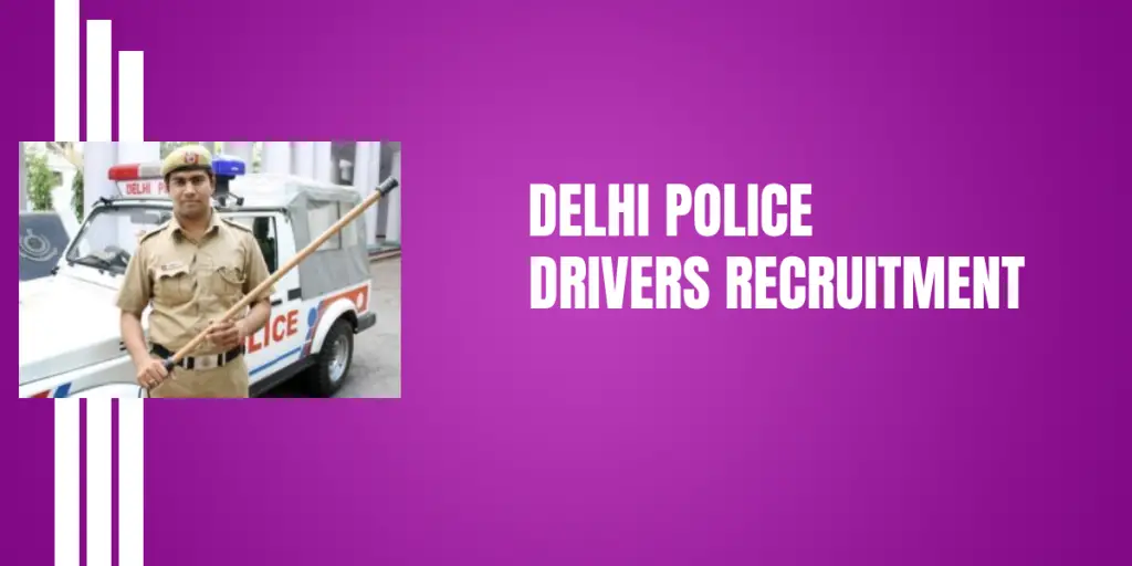 Delhi Police Drivers Recruitment