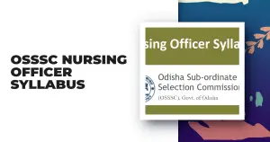 OSSSC Nursing Officer Syllabus 2022 Exam Pattern PDF Download