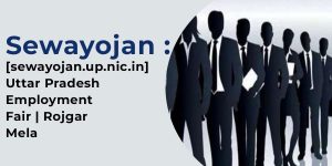 Sewayojan: [sewayojan.up.nic.in] Uttar Pradesh Employment Fair | Rojgar Mela