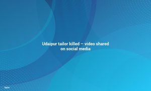 Udaipur Tailor Killed. Video shared on social media