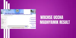 WBCHSE Uccha Madhyamik Result 2022 Check Online, Score Card, Toppers