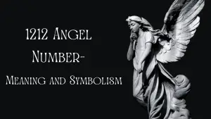 1212 Angel Number - Meaning and Symbolism