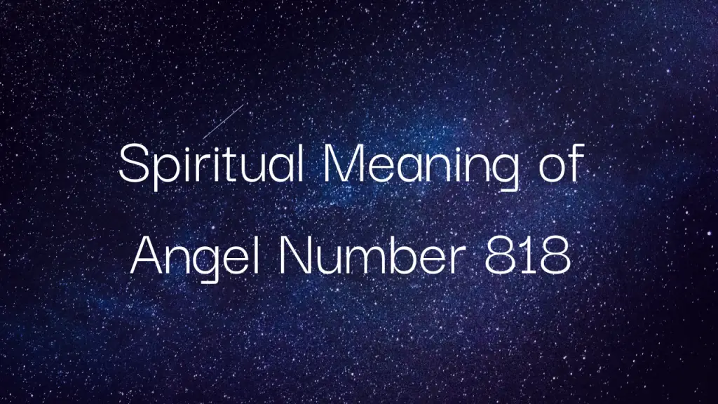 What Does Angel Number 818 Mean Spiritually?