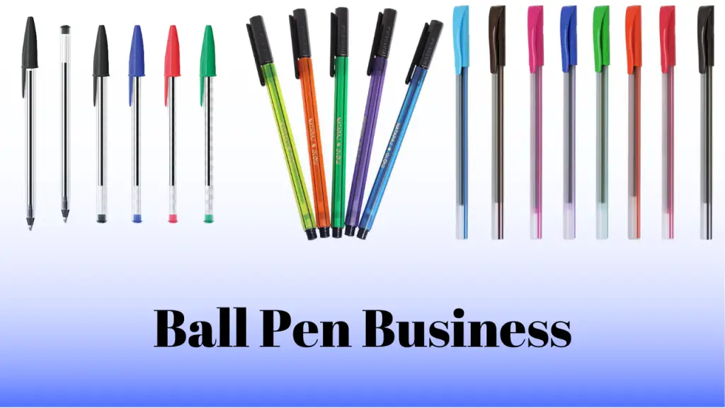 Ball Pen Business Idea
