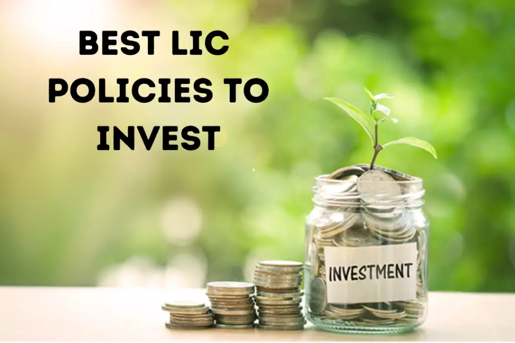 Best LIC Policies To Invest