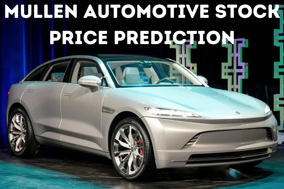 Mullen Automotive Stock Price Prediction 2023 2025 2030 UPPSC