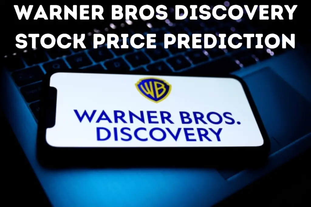 Warner Bros Discovery Stock Price Prediction