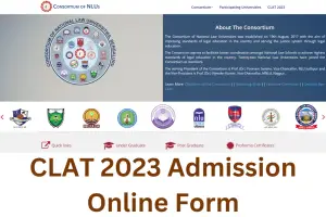 CLAT 2023 Admission Online Form, Dates, Eligibility Criteria