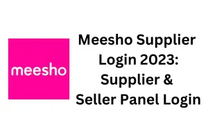 Meesho Supplier Login 2023: Supplier & Seller Panel Login