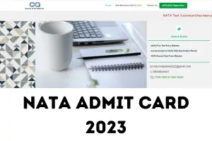 NATA Admit Card 2023: हॉल टिकट डाउनलोड करने के लिए चरणों की जाँच करें