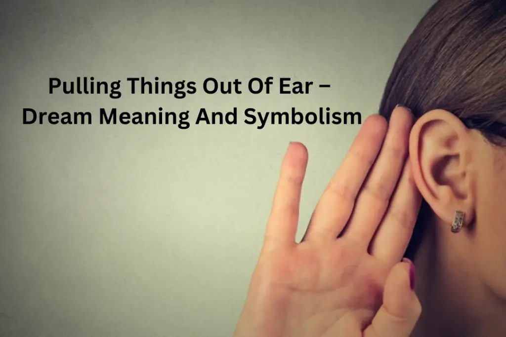Pulling Things Out Of Ear