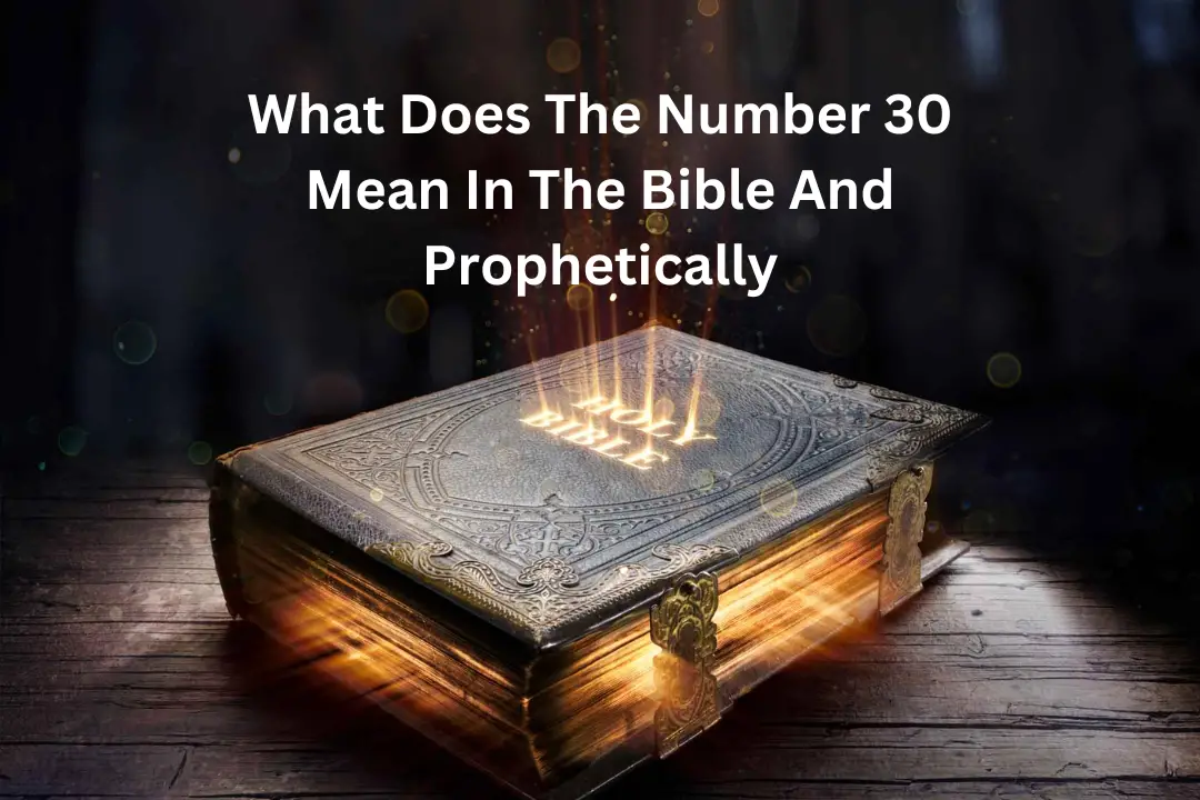 What Does The Number 30 Mean In The Bible And Prophetically UPPSC