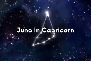 Juno in Capricorn – Woman, Man, Meaning, Personality