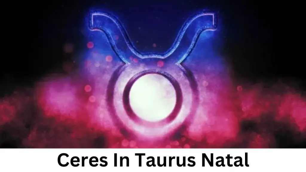 Ceres In Taurus