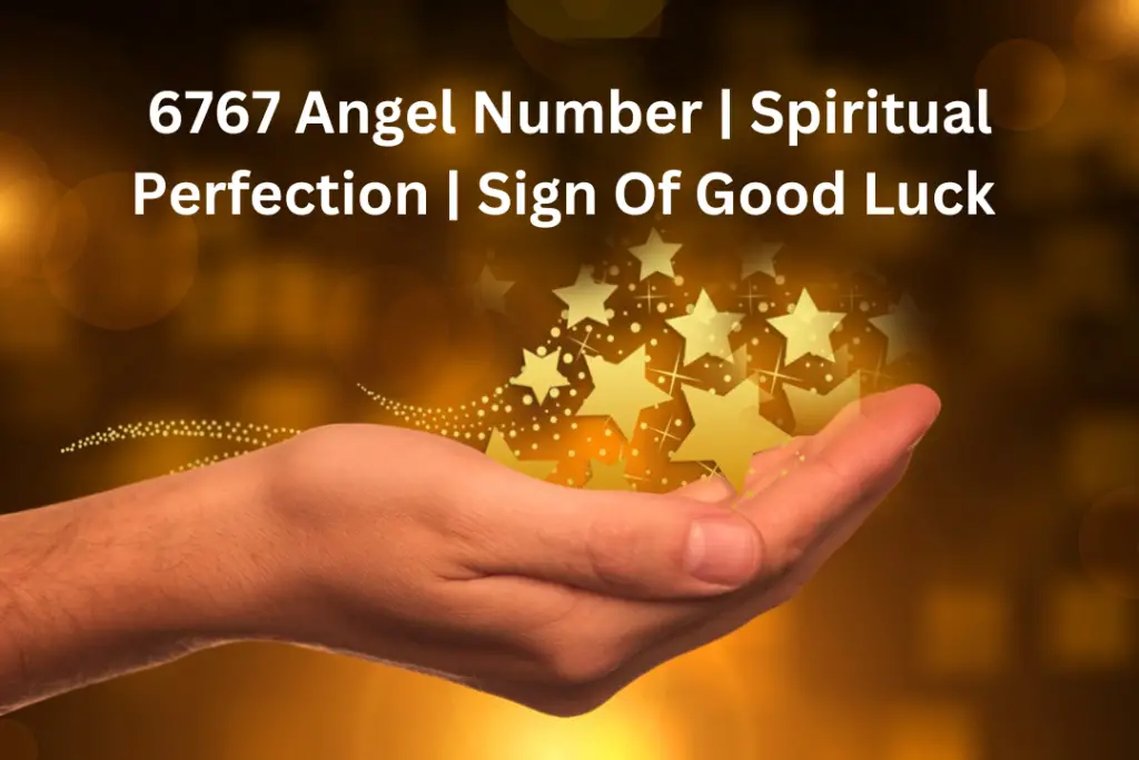 6767 Angel Number