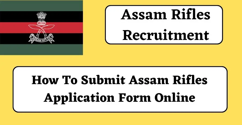 How To Submit Assam Rifles Application Form Online