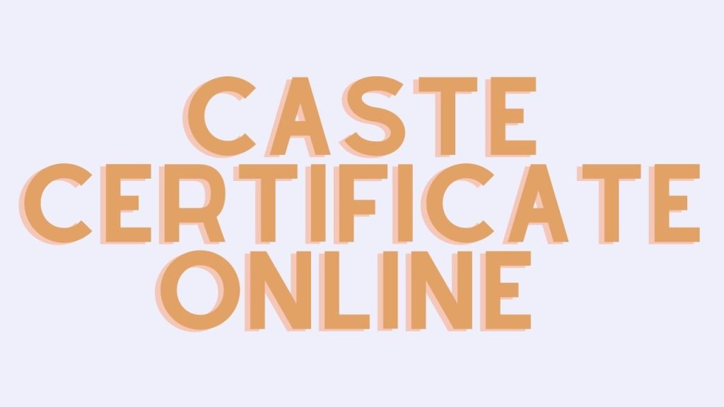 Caste Certificate Online