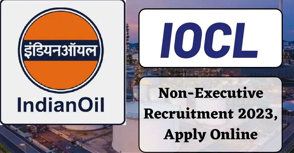 iocl Non-Executive Recruitment 2023