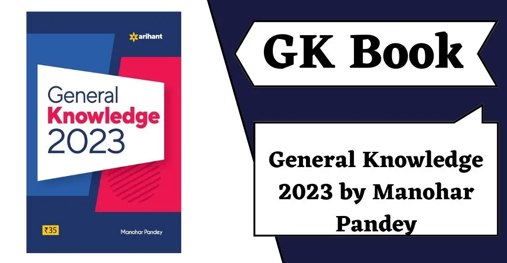 General Knowledge 2023 by Manohar Pandey
