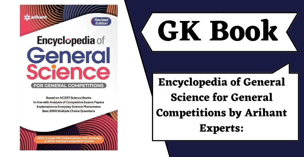 Encyclopedia of General Science for General Competitions by Arihant Experts: