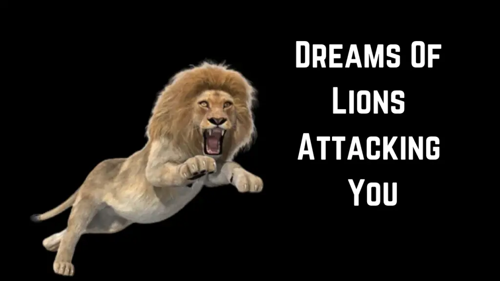 Dreams Of Lions Attacking You