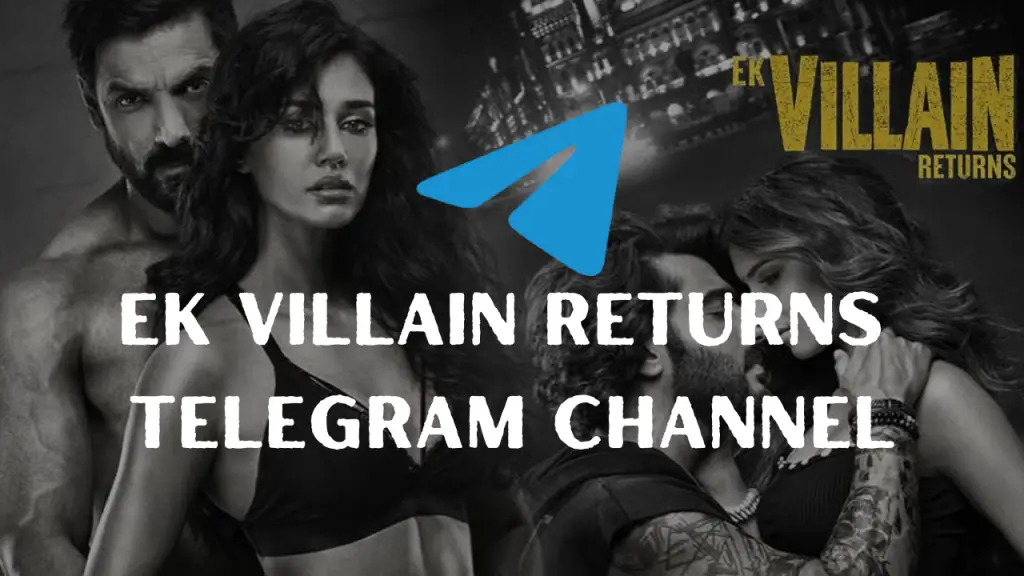 Ek Villain Returns Telegram Channel