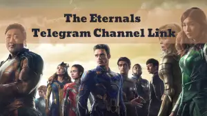 Eternals Telegram Channel Link 2023 | Download Eternals From Telegram