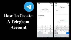 How To Create A Telegram Account? – 5 Easy Steps