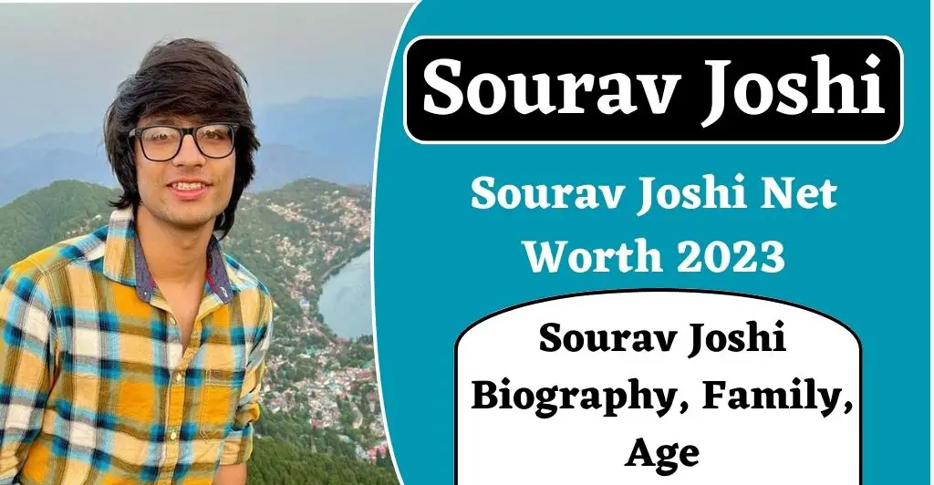Sourav Joshi Net Worth 2023