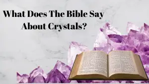 <strong>What Does The Bible Say About Crystals? Crystals and Christianity</strong>