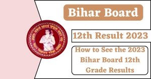 Bihar Board 12th Result 2023 | BSEB Inter Results Link @biharboardonline.com