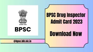 BPSC-Drug-Inspector-Admit-Card-2023