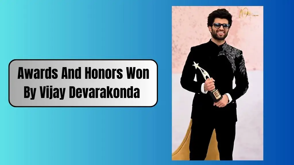 Awards And Honors Won By Vijay Devarakonda 