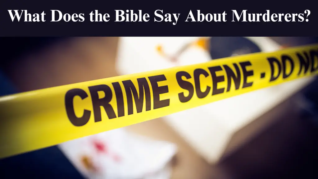 What Does the Bible Say About Murderers