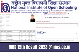 NIOS 12th Result 2023 | Direct Link | Class 12th Result @nios.ac.in