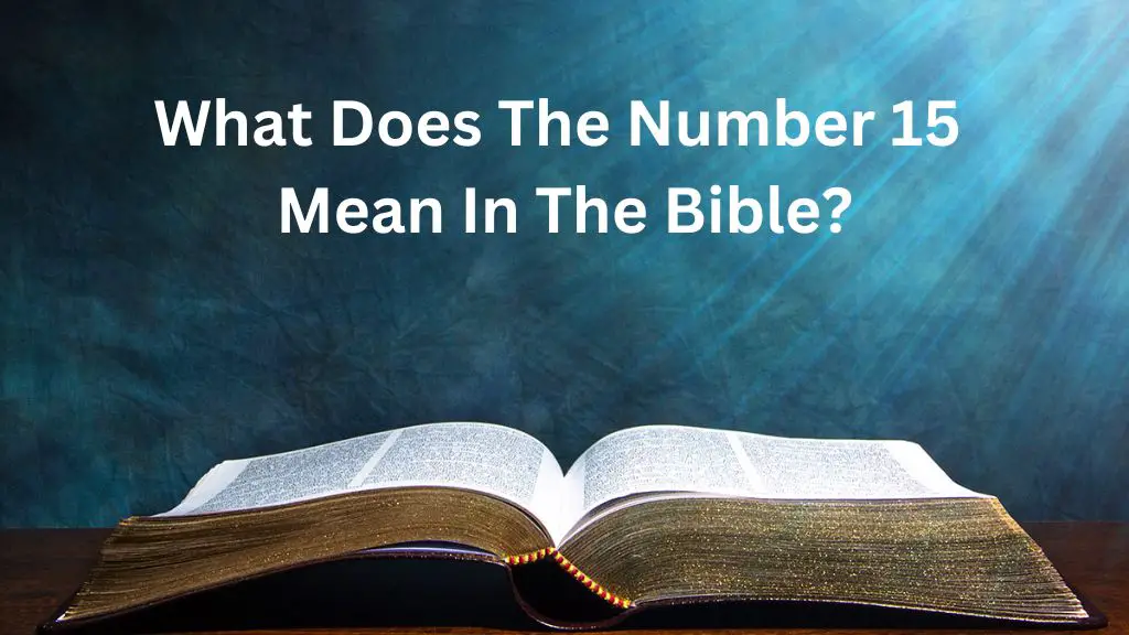 What Does The Number 15 Mean In The Bible?